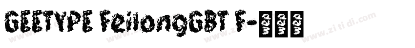 GEETYPE FeilongGBT F字体转换
